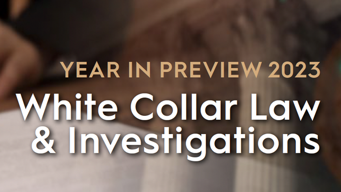 White Collar Law and Investigations Year In Preview 2023 Page