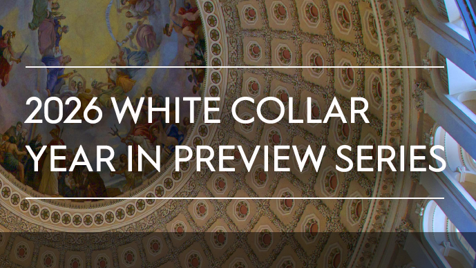 Foley Hoag 2026 White Collar Year In Preview Series Page