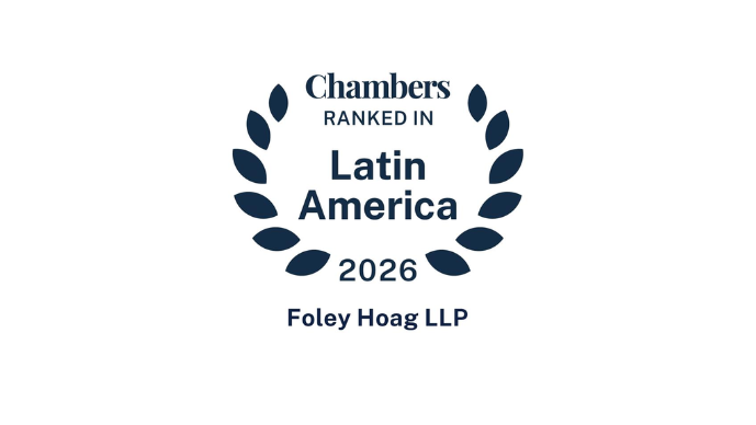 Foley Hoag's International Litigation & Arbitration Department and Partner Kenneth Figueroa Ranked by Chambers Latin America 2026 Page